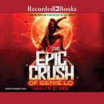 The epic crush of genie lo cover image