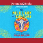The milk lady of bangalore. An Unexpected Adventure cover image