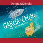 Garcia & colette go exploring cover image