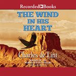 The wind in his heart cover image