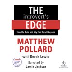 The introvert's edge. How the Quiet and Shy Can Outsell Anyone cover image