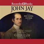 John jay. Founding Father cover image