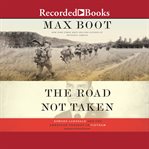 The road not taken. Edward Lansdale and the American Tragedy in Vietnam cover image