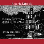 The house with a clock in its walls cover image