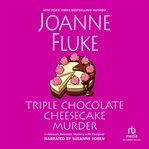 Triple chocolate cheesecake murder cover image