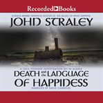 Death and the language of happiness cover image