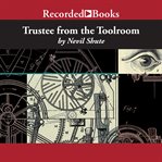Trustee from the toolroom cover image