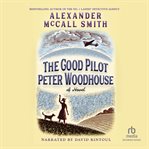 The good pilot peter woodhouse cover image