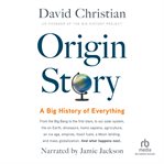 Origin story : a big history of everything cover image