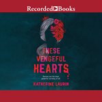 These vengeful hearts cover image