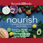 Nourish : the definitive plant-based nutrition guide for families cover image