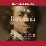 Young Rembrandt : a biography cover image