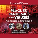 Plagues, pandemics and viruses : from the plague of Athens to COVID-19 cover image