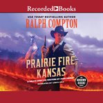 Ralph Compton: Prairie Fire, Kansas cover image