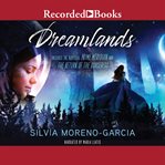 Dreamlands : two novellas cover image