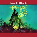 The boy, the wolf, and the stars cover image