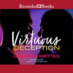 Virtuous deception : playing for keeps cover image