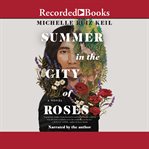 Summer in the city of roses cover image