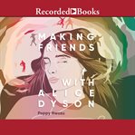 Making friends with Alice Dyson cover image