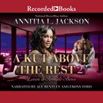 A kut above the rest 2 : lovin' a female boss : a novel cover image