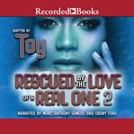Rescued by the love of a real one 2 cover image