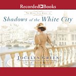 Shadows of the White City cover image