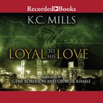 Loyal to his love cover image