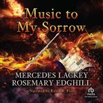 MUSIC TO MY SORROW cover image