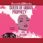 Queen of urban prophecy cover image