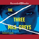 The three Mrs. Greys cover image