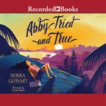 Abby, tried and true cover image