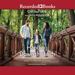 Handing down the faith : how parents pass their religion on to the next generation cover image