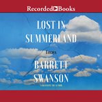 Lost in summerland : essays cover image