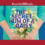 The secret hum of a daisy cover image