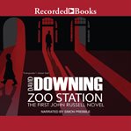 Zoo station : a novel cover image