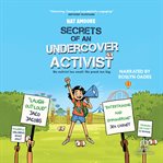 Secrets of an Undercover Activist cover image