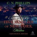 Carl weber's five families of new york--harlem : Carl Weber's Five Families of New York Series, Book 2 cover image