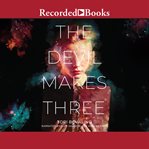 The devil makes three cover image