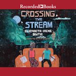 Crossing the stream cover image