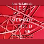 Lies my memory told me cover image