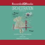 Orchestration : a memoir cover image