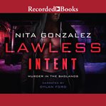 Lawless intent : murder in the badlands cover image