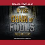Chain of fools : prison bids cover image