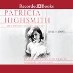 Patricia Highsmith : her diaries and notebooks, 1941-1995 cover image