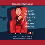 A very nervous person's guide to horror movies cover image