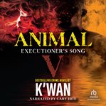 Animal v : Executioner's Song cover image