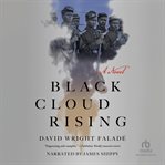 Black cloud rising : a novel cover image