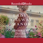 The lady of Galway Manor cover image