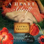 A heart adrift : a novel cover image