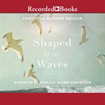 Shaped by the Waves cover image